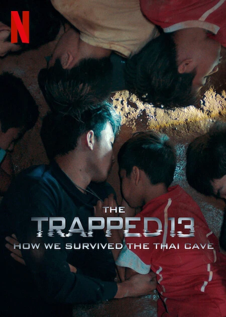 13 người sống sót: Cuộc giải cứu trong hang ở Thái Lan | The Trapped 13: How We Survived The Thai Cave (2022) 13 người sống sót: Cuộc giải cứu trong hang ở Thái Lan | The Trapped 13: How We Survived The Thai Cave (2022)