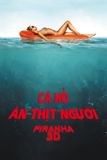 Cá Hổ Ăn Thịt Người | Piranha 3D (2010) Cá Hổ Ăn Thịt Người | Piranha 3D (2010)