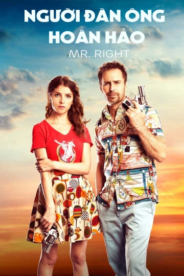 Người Đàn Ông Hoàn Hảo | Mr. Right (2015) Người Đàn Ông Hoàn Hảo | Mr. Right (2015)