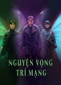 Nguyện Vọng Trí Mạng | Wisher (2021) Nguyện Vọng Trí Mạng | Wisher (2021)