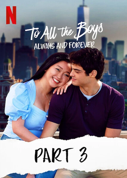 Những chàng trai năm ấy: Mãi yêu (Phần 3) | To All The Boys: Always And Forever (2021) Những chàng trai năm ấy: Mãi yêu (Phần 3) | To All The Boys: Always And Forever (2021)