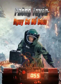 Phòng Tuyến Nguy Cơ Nổ Bom | Defense:Bomb crisis (2021) Phòng Tuyến Nguy Cơ Nổ Bom | Defense:Bomb crisis (2021)